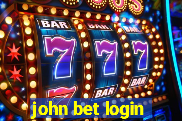 john bet login